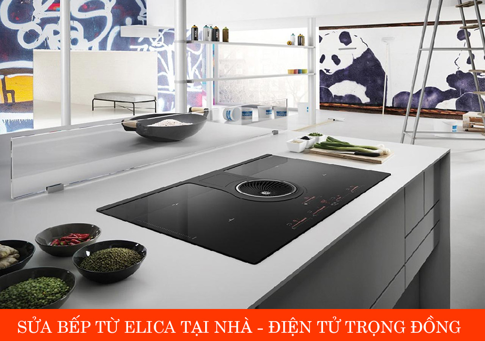 Sửa bếp từ Elica chuyên nghiệp tại nhà quanh nội thành Hà Nội